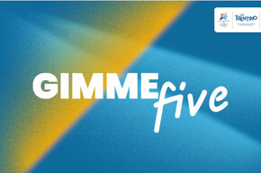 GIMME FIVE: emozioni a cinque cerchi nel cuore di Trento